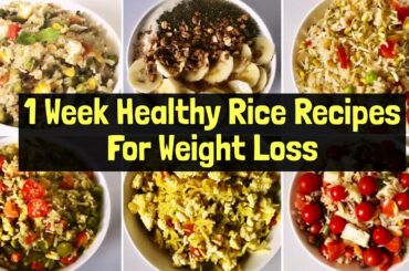 7 Healthy Rice Recipes For Weight Loss | Quick & Easy Vegetarian Lunch/ Dinner Ideas | Hindi