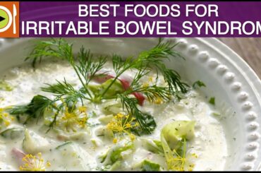 Best Foods to Treat Irritable Bowel Syndrome | Healthy Recipes