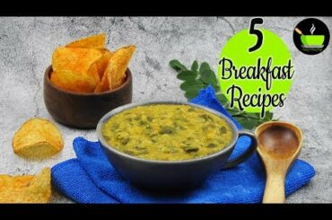 5 Breakfast Recipes Indian | Indian Breakfast Recipes | Healthy and Quick Breakfast Recipes