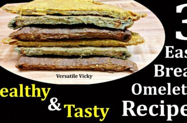 3 Egg Recipes For Weight Loss | 3 Bread Omelette Recipes For Breakfast To Lose Weight