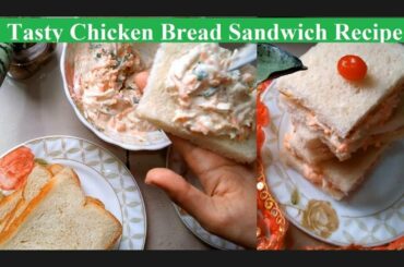 Tasty Chicken Bread Sandwich | How to Make Healthy Chicken Sandwich Recipe at Home