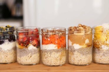 Overnight Oatmeal - 5 Delicious Ways!