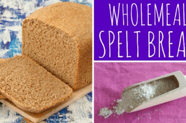 Easy & Healthy Wholemeal Spelt Bread Recipe - bread maker / bread machine | Recipe Diary