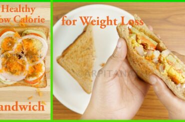 Healthy Weight Loss Sandwich Recipe || Low Calorie, High-Protein, Oil Free || Lose Weight Faster
