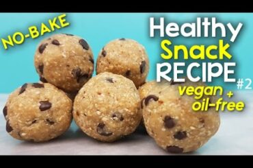 Easy Healthy Snack Idea | Oil Free #Vegan Recipe | No-Bake Chocolate Chip Cookie Bites