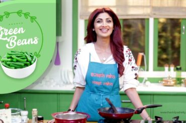 Green Beans with Sesame and Garlic | Shilpa Shetty Kundra | Healthy Recipes | The Art Of Loving Food