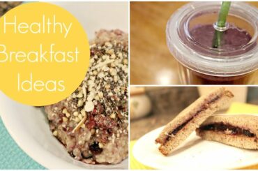 How To: Quick and Easy Breakfasts Ideas | Healthy Breakfast Recipes