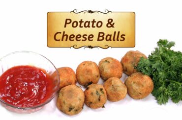 Potato Cheese Balls Recipe - Kids Snacks and Lunchbox Ideas