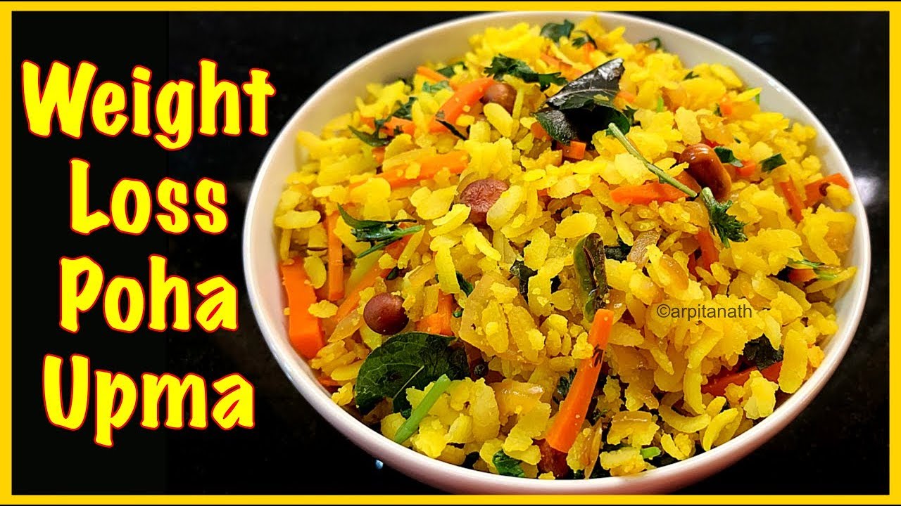Weight Loss Poha Recipe Healthy Poha Upma Indian Breakfast Lunch Dinner Ucook Healthy Ideas