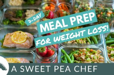 7-Day Meal Prep For Weight Loss | How To Meal Prep | A Sweet Pea Chef