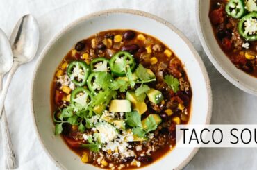 TACO SOUP | an easy, healthy dinner recipe