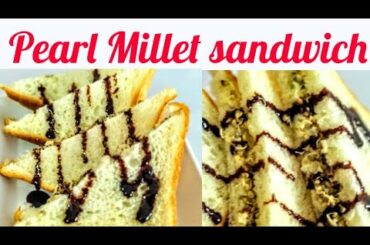 Pearl Millet sandwich || cooking without fire recipe || healthy kids lunch box idea