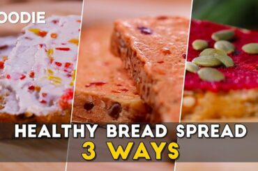 Homemade Bread Spread 3 Ways | Cricket World Cup 2019 Snacks | Healthy bread spread Recipe