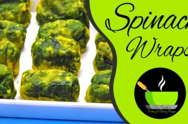Spinach Wrap Recipe | Kids Lunch Box Recipes | Healthy Snacks Recipe | Party Snacks Recipe