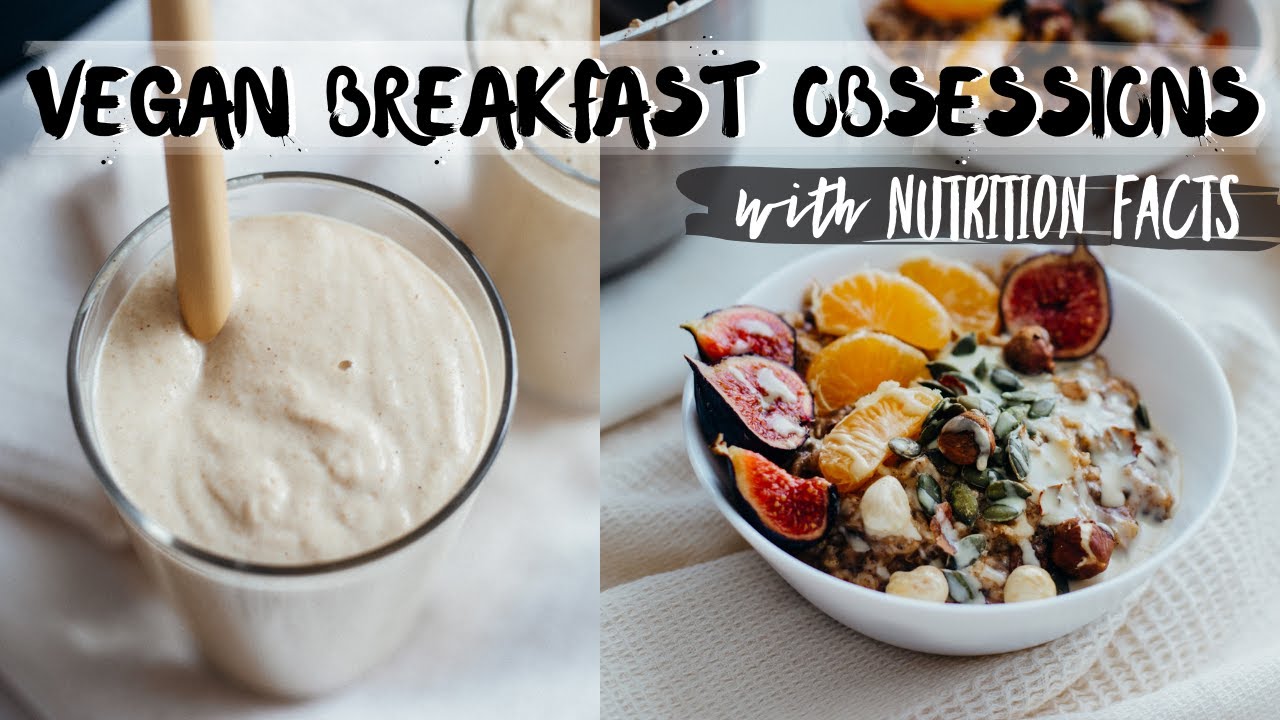 MY TOP 3 EASY VEGAN BREAKFAST RECIPES for FALL! (nutrition facts) MY TOP 3 EASY VEGAN BREAKFAST RECIPES for FALL! (nutrition facts)