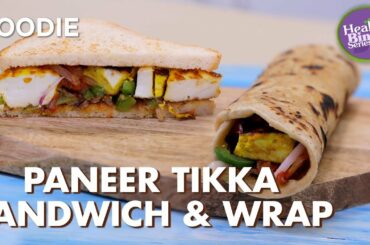 Paneer Tikka Sandwich & Wrap | Paneer 2 Ways | Easy Veg Snacks | Healthy Binge