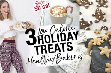 3 LOW CALORIE FESTIVE TREATS 50 Cal | Healthy Holiday Baking Recipes