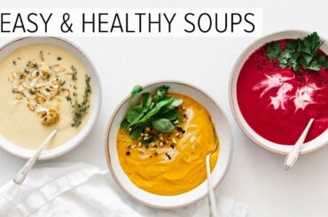 EASY & HEALTHY SOUP RECIPES | vitamix soup recipes