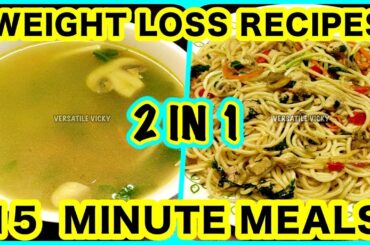 2 Weight Loss Dinner Recipes | Healthy Weight Loss Dinner Recipes