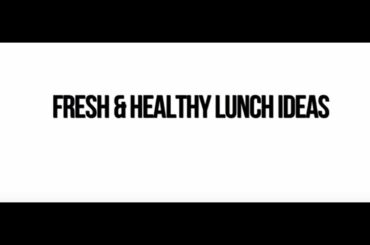 Healthy Lunch Ideas