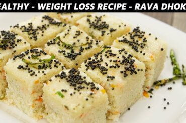 Veg Weight Loss Recipes - Healthy Rava Dhokla Slow Digesting Pre Workout - CookingShooking