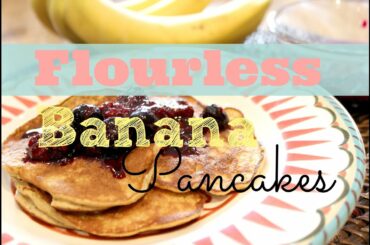 Healthy Breakfast Recipe: How To Make Banana Pancakes | Flourless, Gluten-Free, Low-Fat