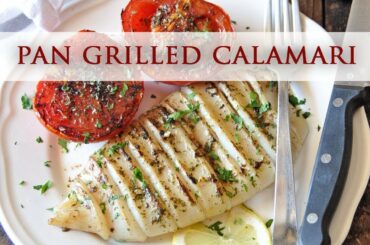 Pan Grilled Calamari - Healthy Recipe for Grilled Squid