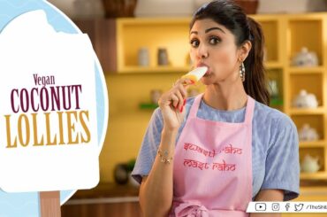 Vegan Coconut Lollies | Shilpa Shetty Kundra | Healthy Recipes | The Art of Loving Food