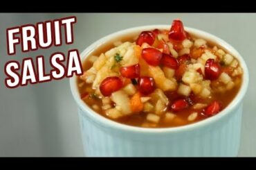 Fruit Salsa Recipe - How To Make Fresh Fruit Salad - Healthy Salad Recipe - Varun Inamdar