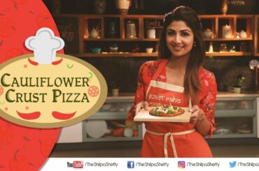 Cauliflower Crust Pizza | Gluten Free | Shilpa Shetty Kundra | Healthy Recipes