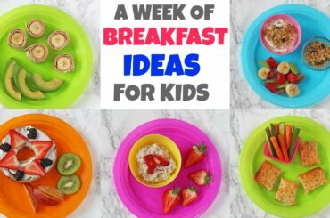 A Week of Breakfast Ideas for Kids | Quick, Easy & Healthy Breakfasts