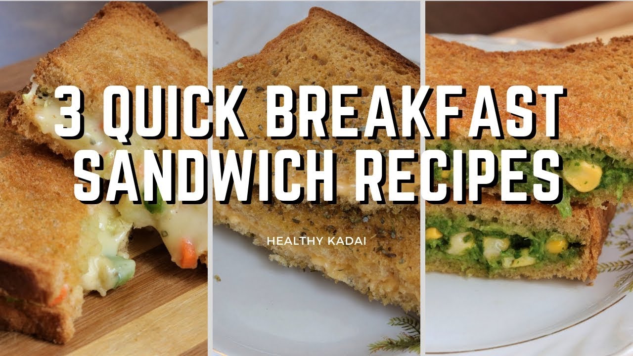 3 Quick Sandwich Recipes in 15 Min | Easy Breakfast Recipes | Protein Rich Veg Easy Breakfast 3 Quick Sandwich Recipes in 15 Min | Easy Breakfast Recipes | Protein Rich Veg Easy Breakfast