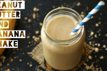 How To Make a Low Calorie Peanut Butter Banana Smoothie | Healthy Peanut Butter Protein Shake Recipe