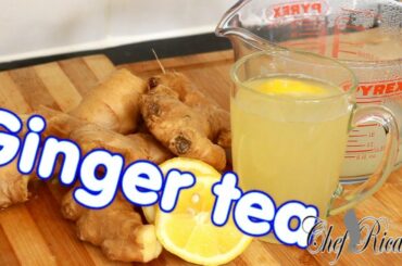 How To Make Ginger Tea & Lemon For Weight Loss!! | Recipes By Chef Ricardo