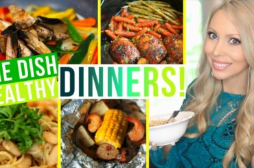 4 Healthy ONE DISH Dinner Ideas!