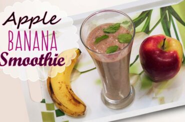 Apple Banana Smoothie - Healthy Breakfast Recipes - Post Workout Snack