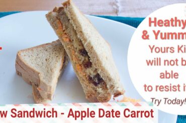 Yummy & Healthy, New Sandwich for kids with apple carrot & dates, Lunchbox recipe, easy meals.