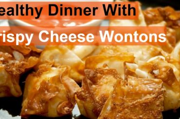 Healthy Dinner Recipes - How to Make Healthy Crispy Cream Cheese Wontons