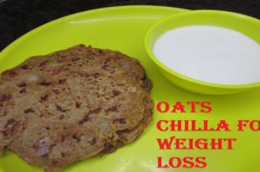 Oats Chilla Recipe for Weight Loss | Healthy Breakfast Recipes | How To Make Oats Chilla | Pancake