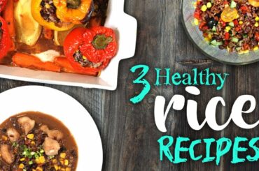 3 Healthy RICE Recipes | Clean Eating | Joanna Soh