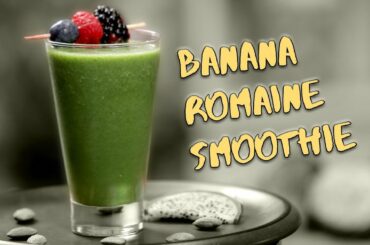 Banana Romaine Smoothie | How to Make a Banana Smoothie | Healthy Breakfast Recipes