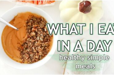 What I Eat In A Day | Full Day of Eating Healthy Meals