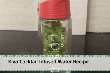 Kiwi Infused Water Recipe | Weight loss recipes by Healthy Kadai