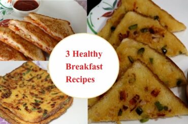 3 Easy Breakfast recipes | Breakfast recipes in hindi | Healthy Breakfast  Recipes| lunchbox recipes