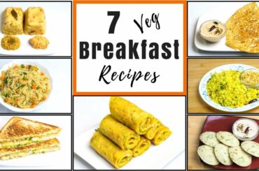 7 Breakfast Recipes | Easy n Healthy Veg Breakfast Ideas | Daily Indian Breakfast Recipes
