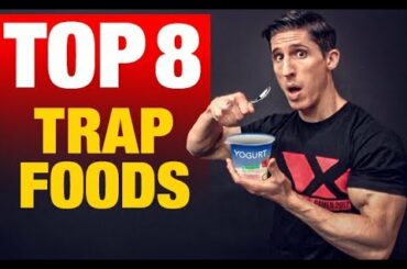 These 8 "Healthy" Foods are Making You Fat!