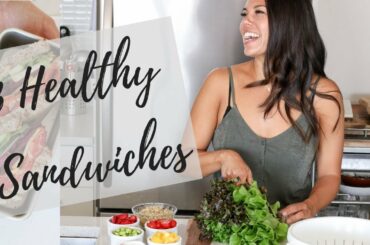 HEALTHY SANDWICH IDEAS (WORK & SCHOOL LUNCHES MADE EASY)