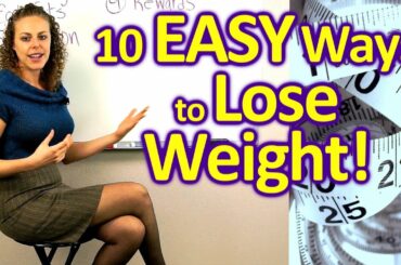 10 EASY Ways to Lose Weight & Get Healthy! Weight Loss Tips, How to Diet, Food, Health Coach