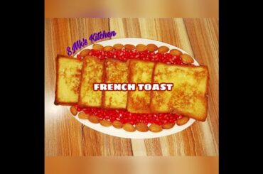 French Toast||Simple Bread Toast||Breakfast Recipe||Healthy Breakfast||SMk’s Kitchen