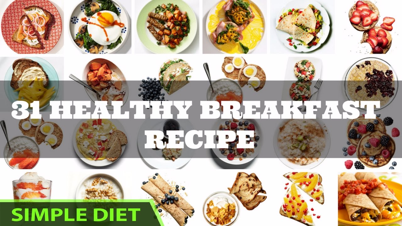 Simple diet – 31 Healthy Breakfast Recipes That Will Promote Weight Loss All Month Long | #Meal Plan Simple diet - 31 Healthy Breakfast Recipes That Will Promote Weight Loss All Month Long | #Meal Plan
